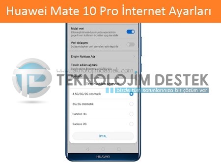 Huawei Mate 10 internet ayarları