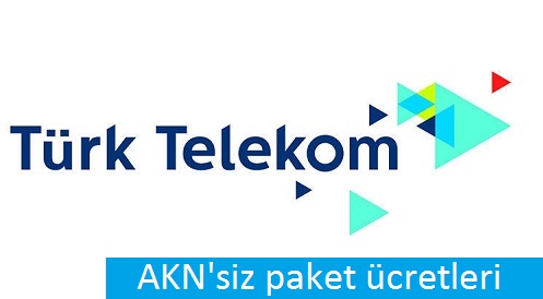 Türk Telekom AKN’siz paketler
